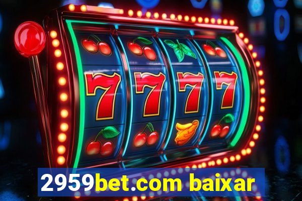 2959bet.com baixar